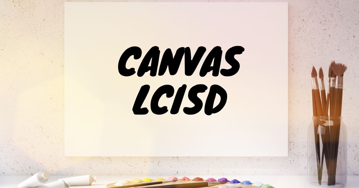 CANVAS LCISD