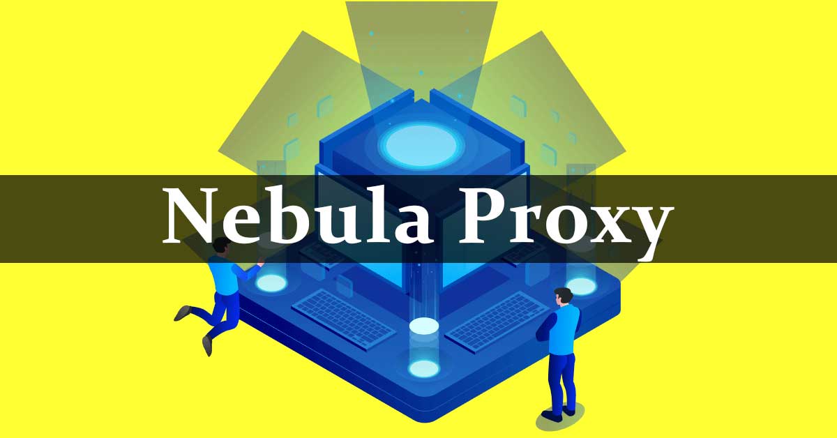 Nebula Proxy