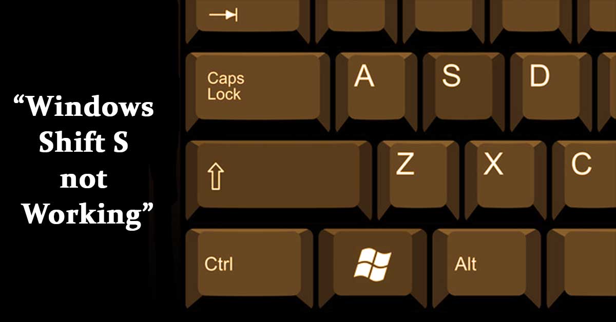 Windows Shift S not Working